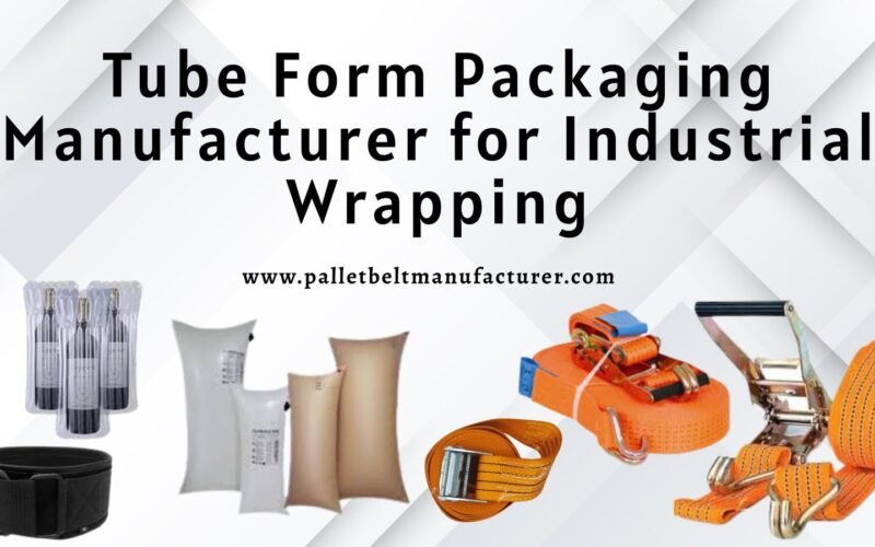 Tube Form Packaging Manufacturer