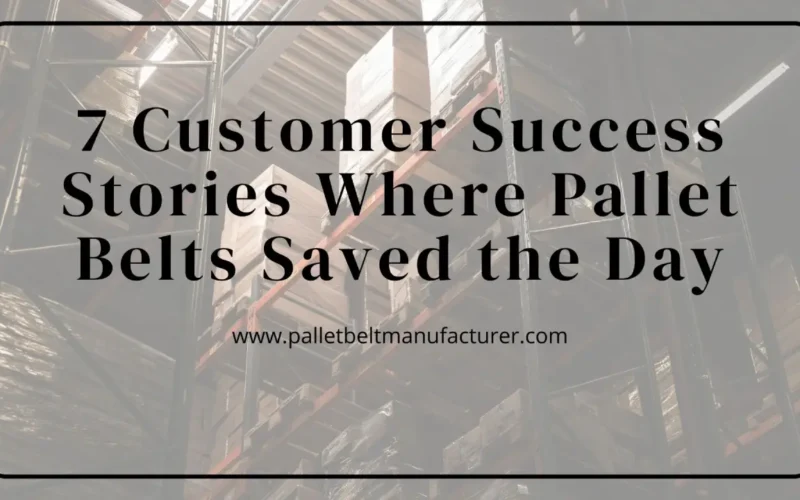 Pallet Belt Manufacturer