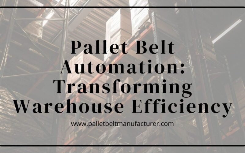 Pallet Belt Manufacturer
